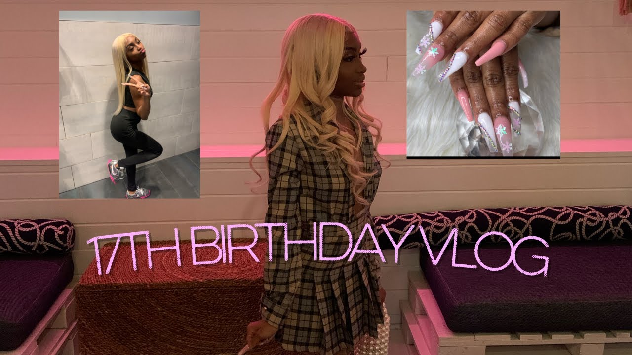 VLOG: 17th Birthday || Grwm+ Birthday Dinner