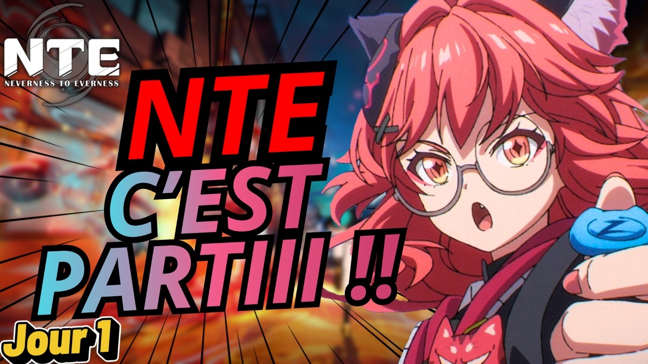 NTE !!! L'AVENTURE COMMENCE ! / Jour 1/7 / Objectif: 100H Content Creator / Neverness To Everness