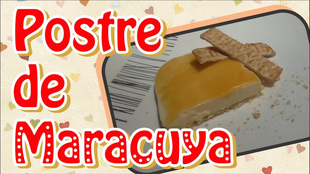 Como Hacer Postre De Maracuya!!