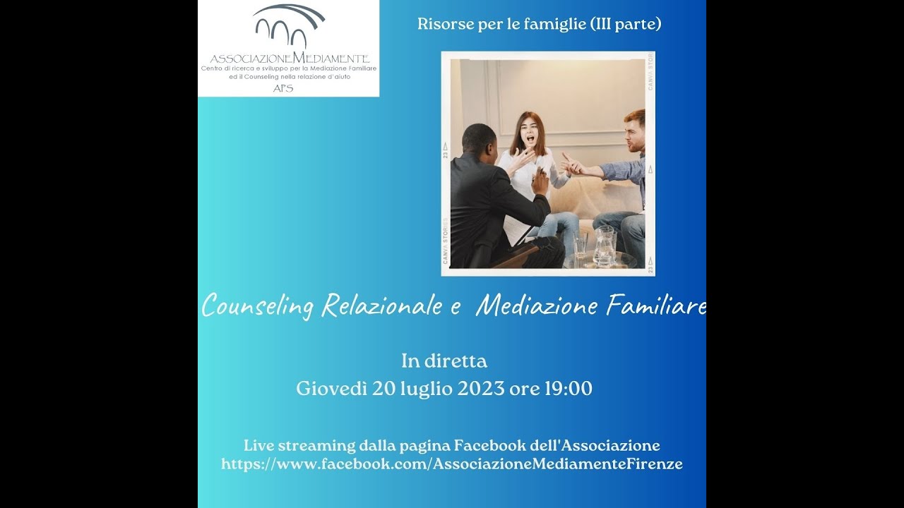 Risorse per le famiglie (III): Counseling relazionale e mediazione familiare