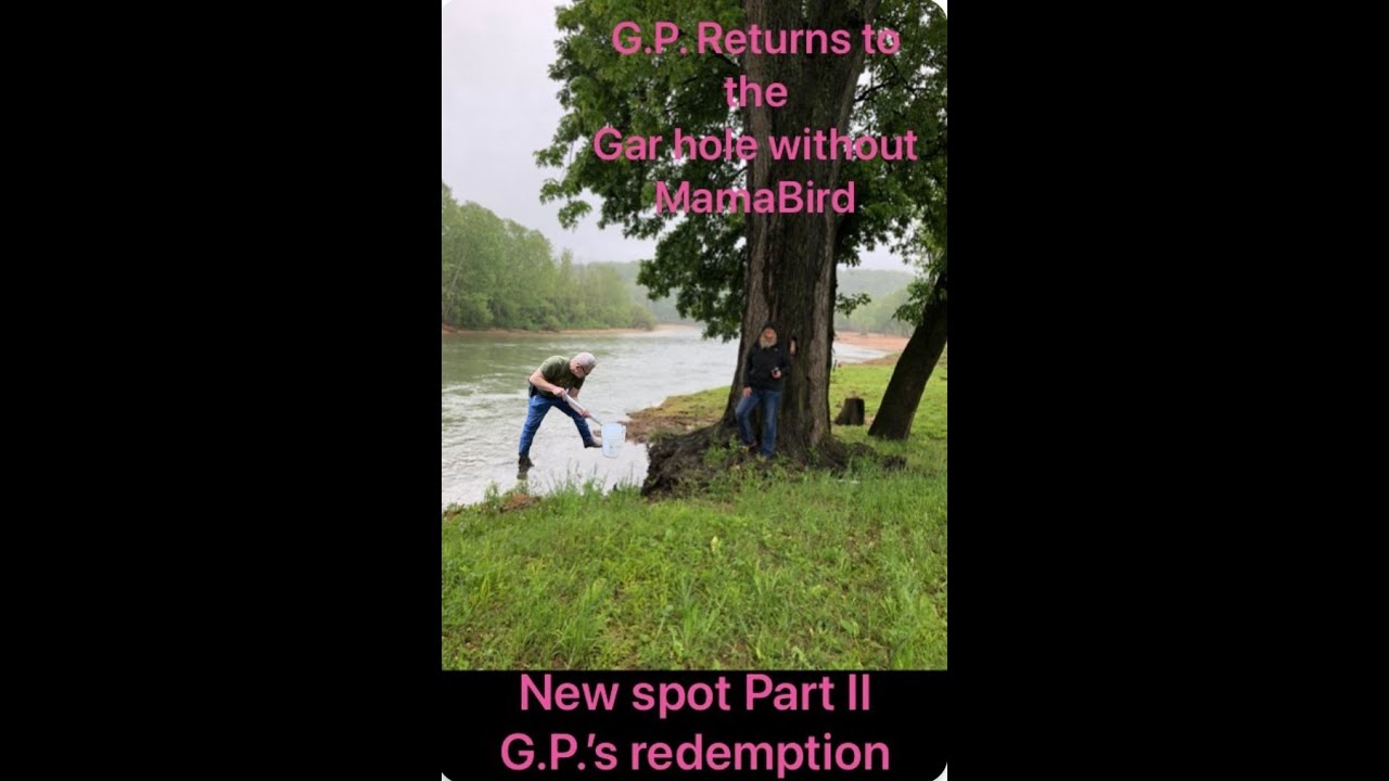 G P  Returns to the new spot where he was skunked for redemption