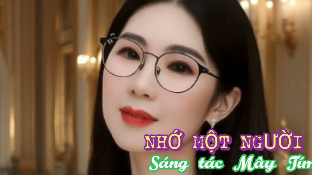 NHỚ MỘT NGƯỜI sáng tác Mây Tím 