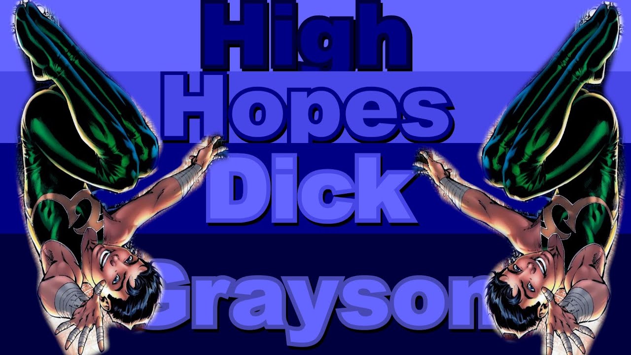 {Dick Grayson} High Hopes [Thanks for the 6K!]