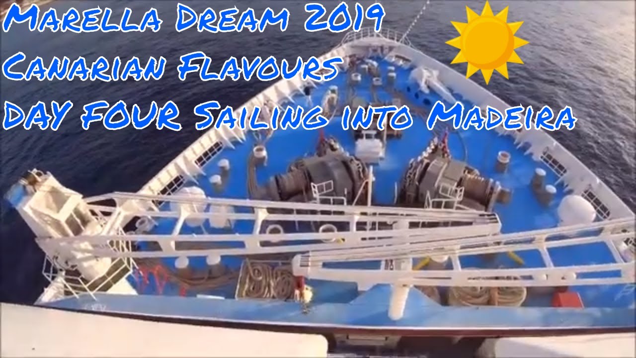 Marella Dream 2019  - Canarian Flavours Full Day By Day Vlog (DAY FOUR Sailing into Madeira)