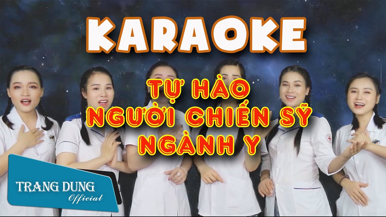 [KARAOKE] TỰ HÀO NGƯỜI CHIẾN SỸ NGÀNH Y - TRANG DUNG (BEAT GỐC)