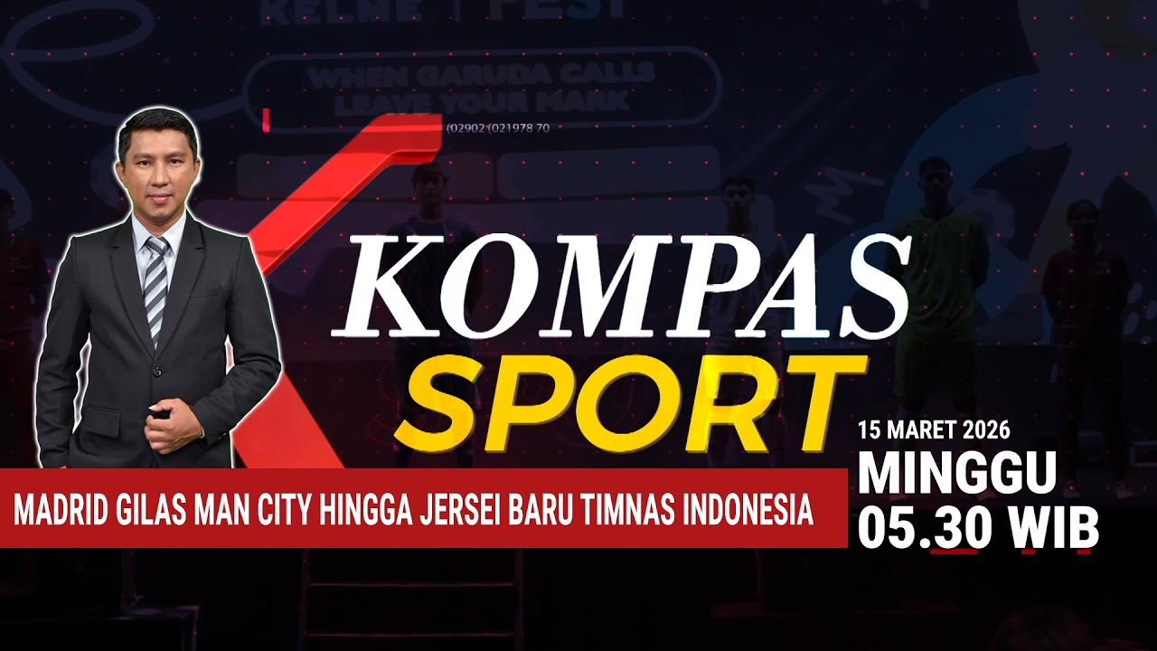 Madrid Gilas Man City hingga Jersei Baru Timnas Indonesia | KOMPAS SPORT WEEKEND 15 Maret 2026