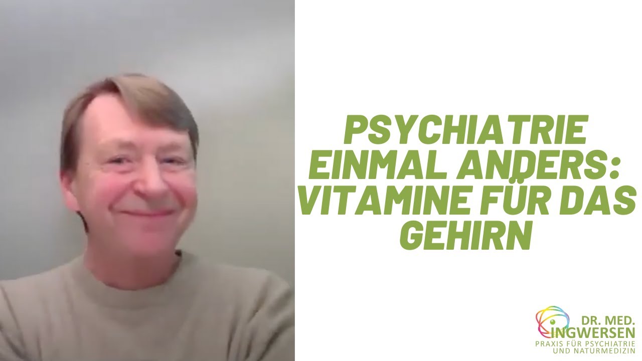 Psychiatrie einmal anders: Die wichtigsten Vitamine für das Gehirn