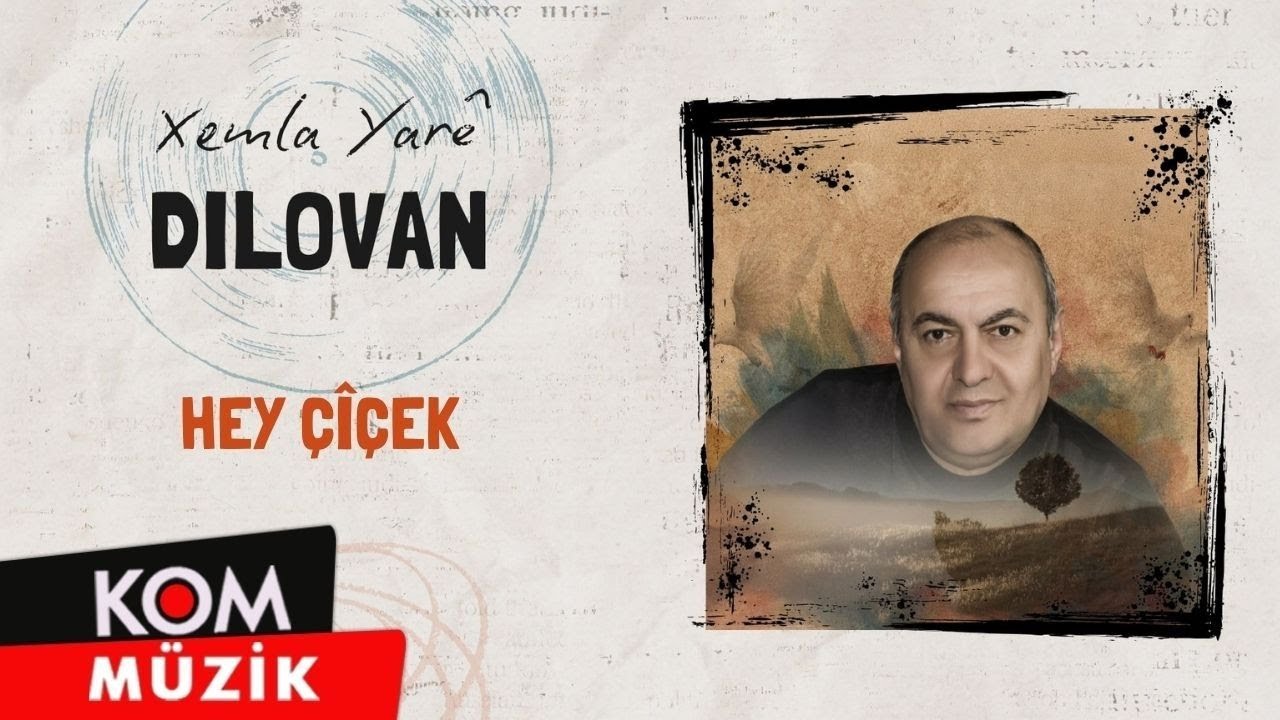 Dilovan - Hey Çîçek (Official Audio)