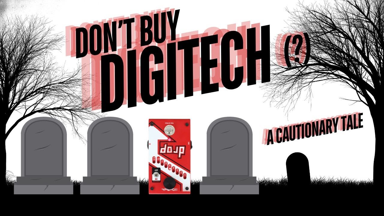 Don't Buy Digitech (?) - A Cautionary Tale