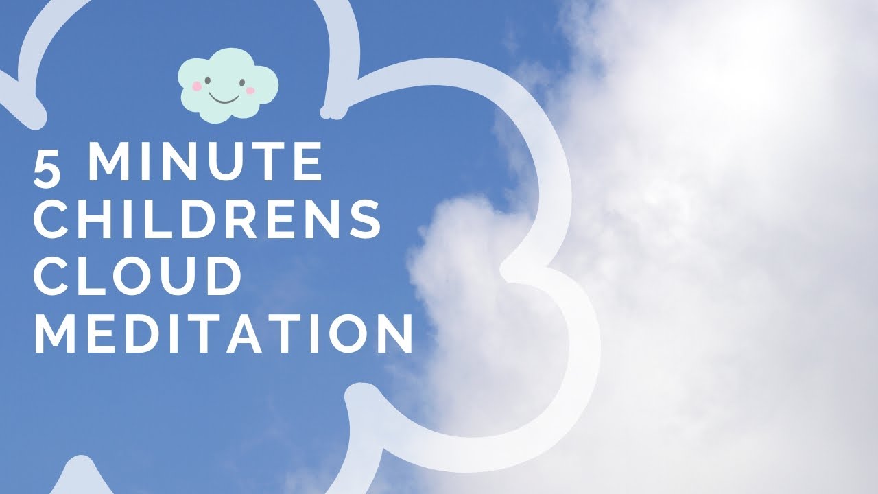 5 Minute Cloud Meditation Mindfulness for Children, RELAX, PERFECT BEFORE BEDTIME