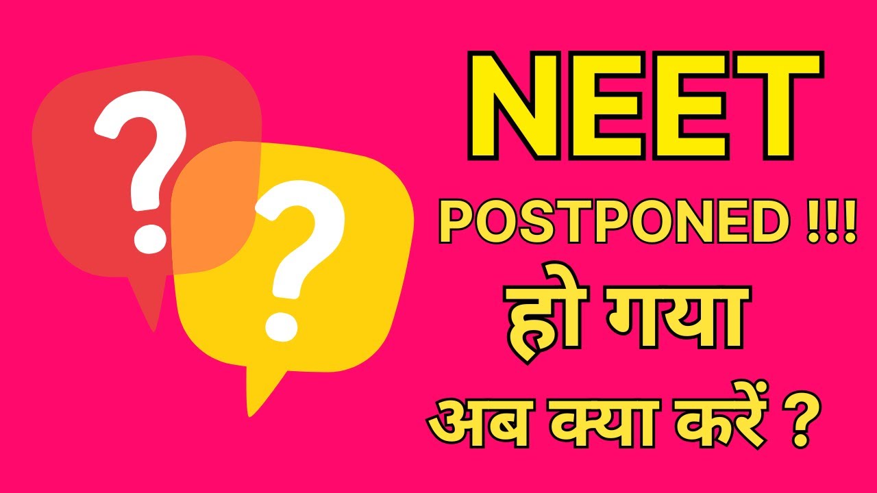 NEET -2020 POSTPONED | What To Do Now ? | Latest News From NTA | New Dates of NEET | Sankalp Academy