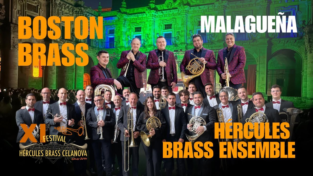 Malagueña - E. Lecuona - Boston Brass & Hércules Brass Ensemble