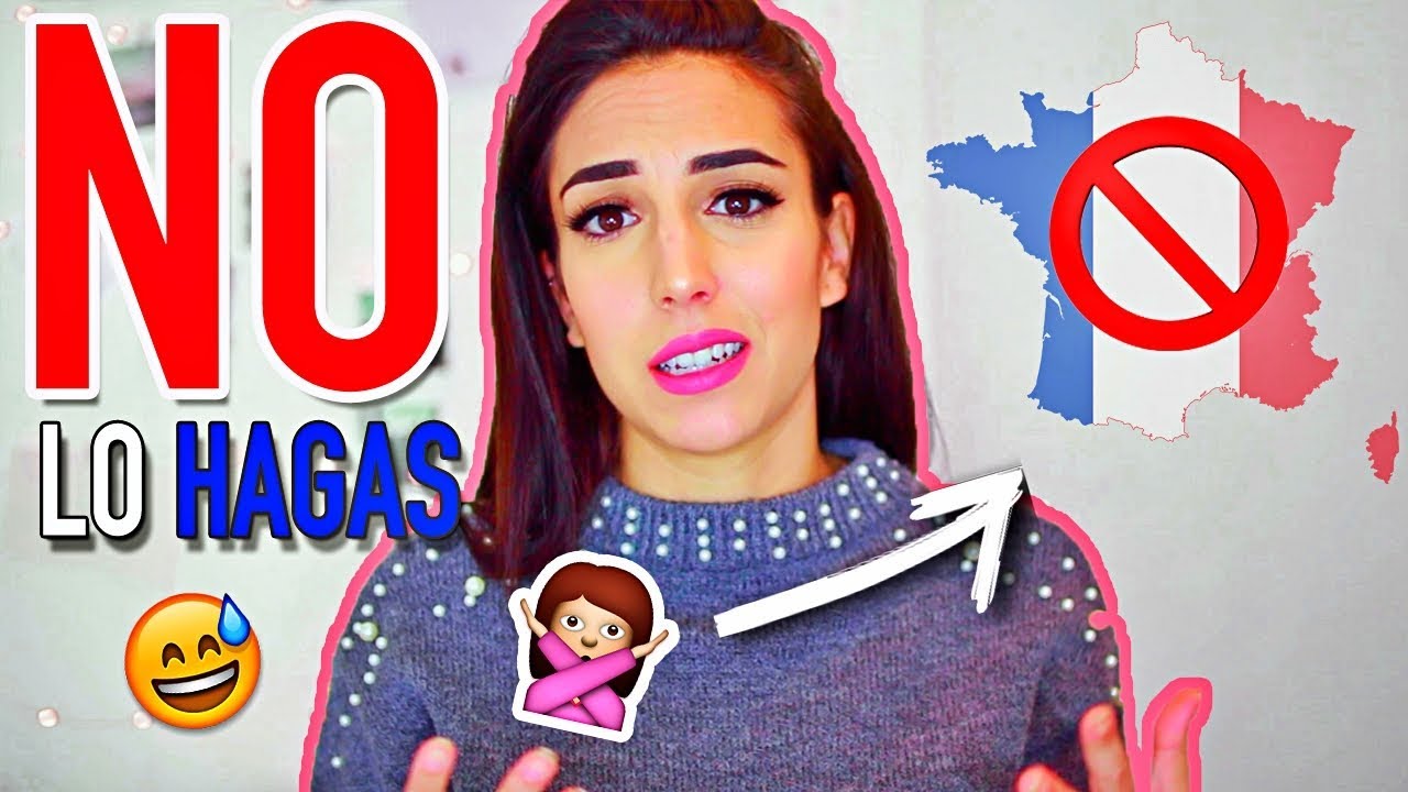 10 COSAS QUE NO DEBES HACER EN FRANCIA 🇫🇷