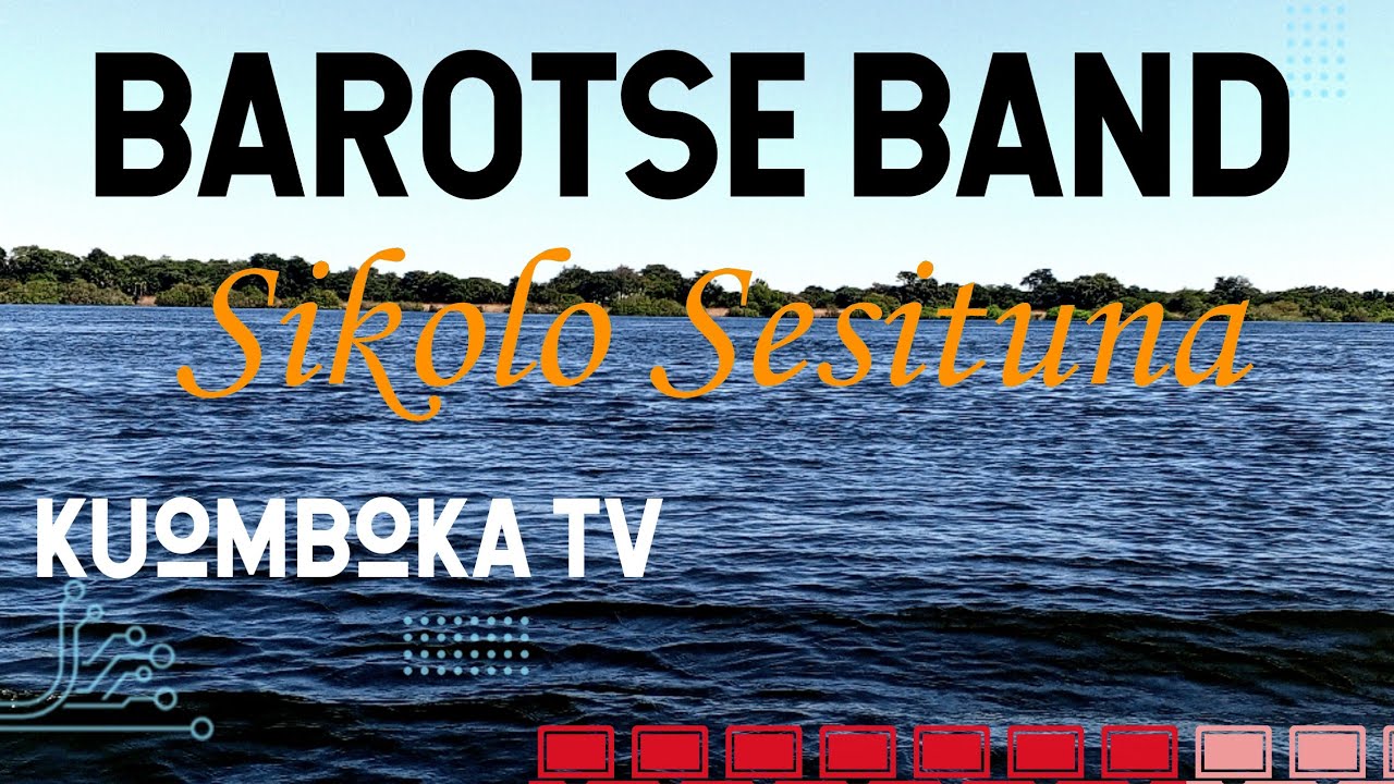 BAROTSE BAND - SIKOLO SESITUNA MWA BULOZI (PROFESSOR LUNGWANGWA)