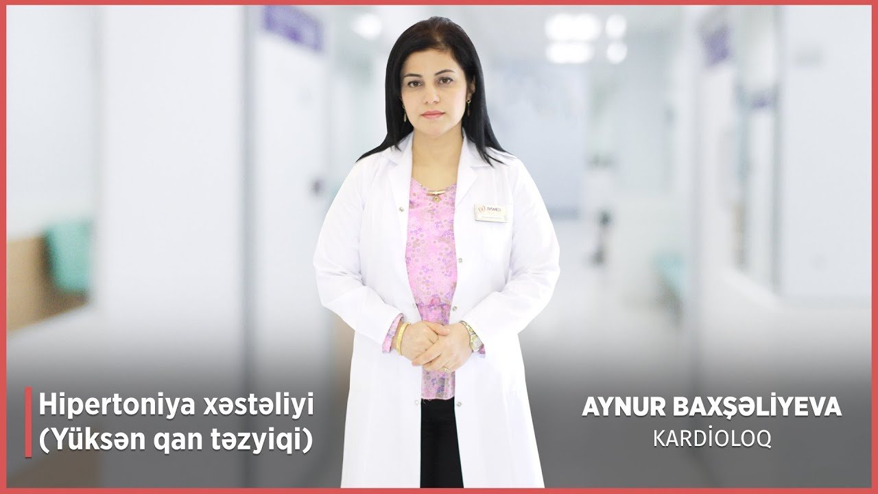 Hipertoniya xəstəliyi (Y&uuml;ksək qan təzyiqi)