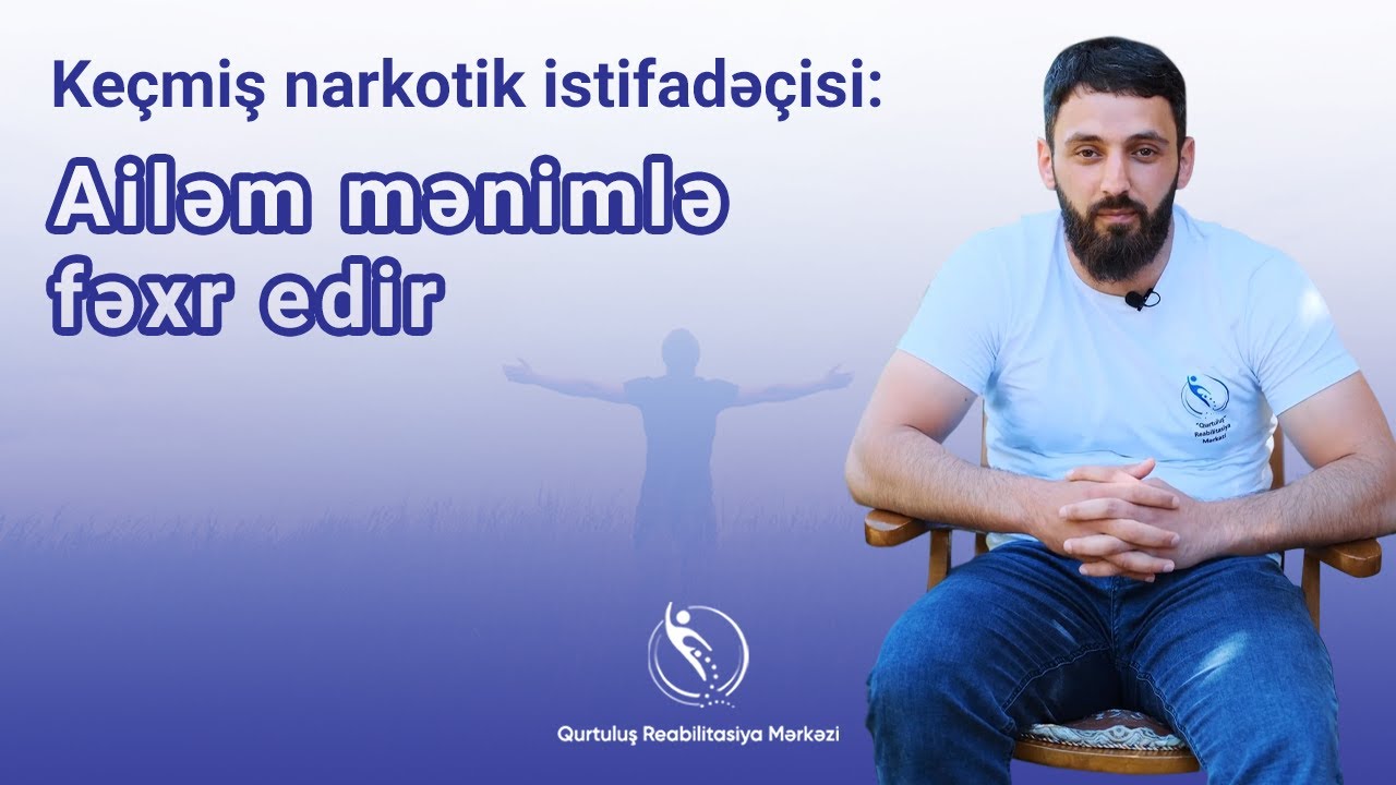 Keçmiş narkotik istifadəçisinin Həyat hekayəsi