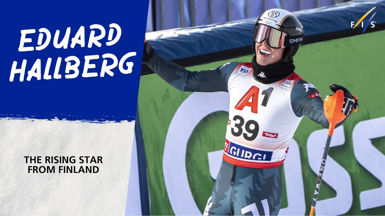 Eduard Hallberg - The Rising Star from Finland | FIS Alpine