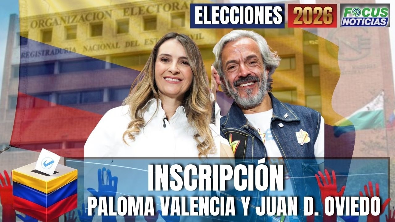 #ENVIVO [ELECCIONES 2026] Inscripción PALOMA VALENCIA y JUAN DANIEL OVIEDO Ante REGISTRADURÍA #Focus