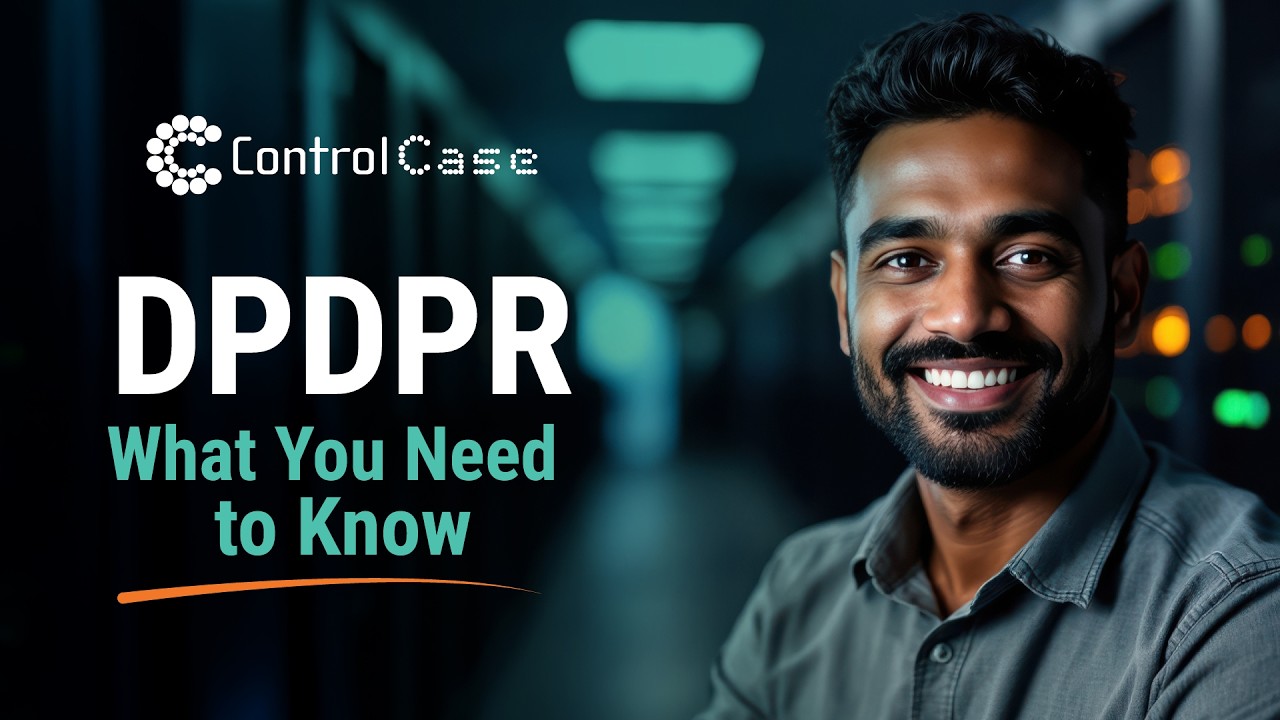 Соблюдение требований DPDPR в Индии: что нужно знать до мая 2027 года | ControlCase