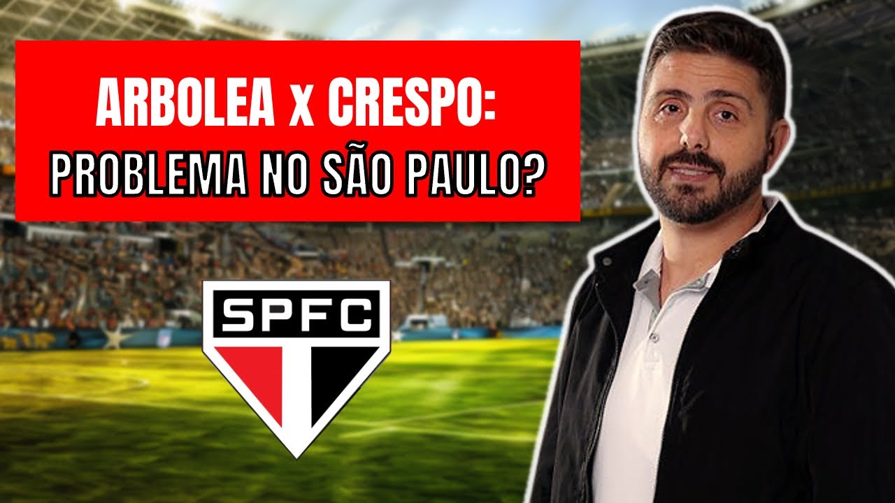 POR QUE ARBOLEDA NÃO FOI RELACIONADO POR HERNÁN CRESPO? BASTIDORES DO SÃO PAULO