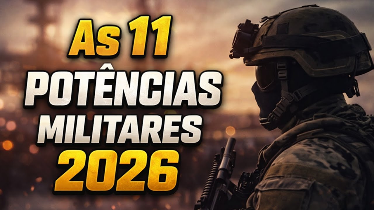 As 11 Maiores Potências Militares do Mundo 2026 (Atualizado)