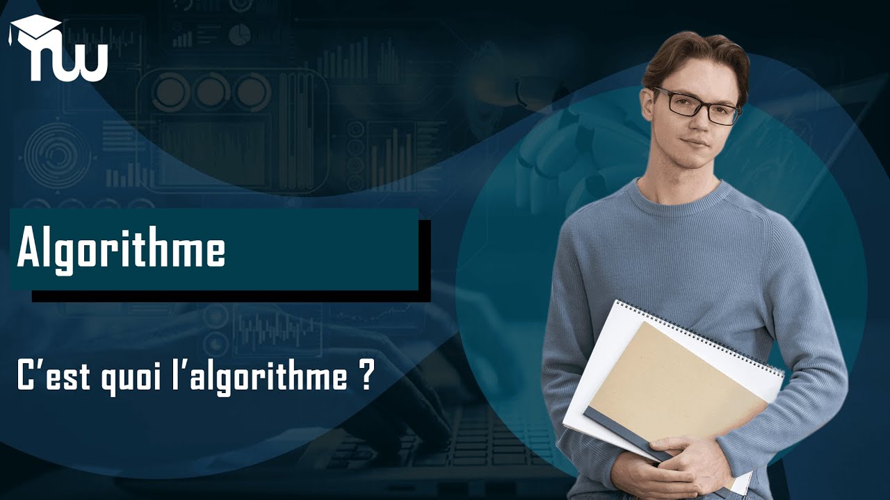 C'est quoi l'algorithme