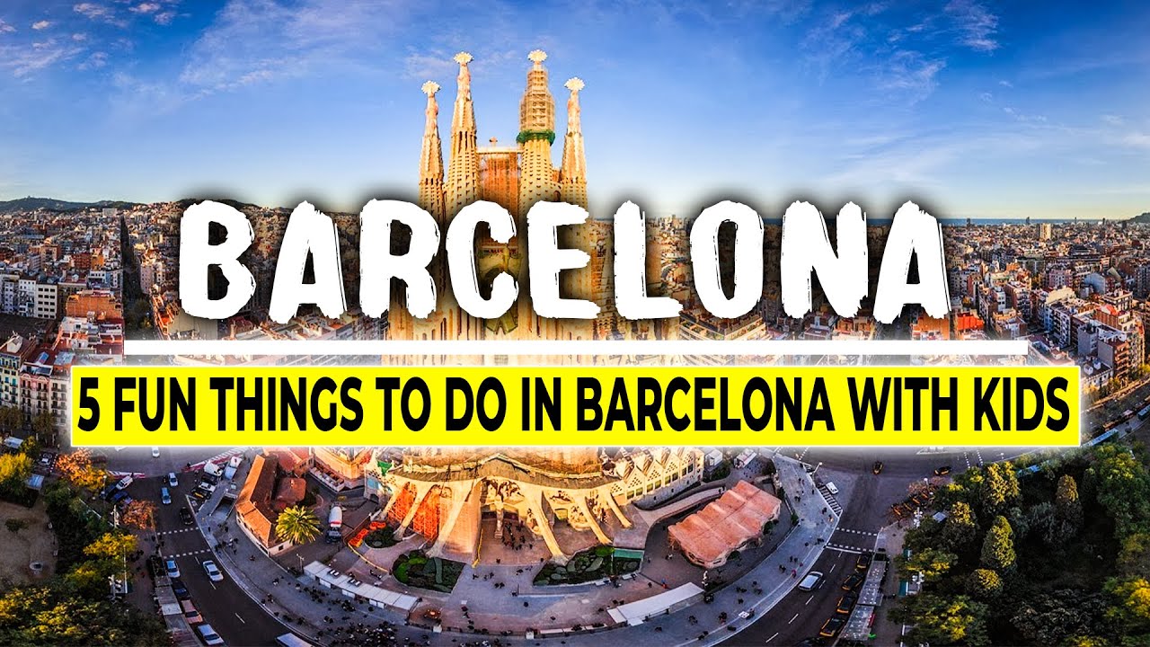 5 Fun Things to Do in Barcelona with Kids