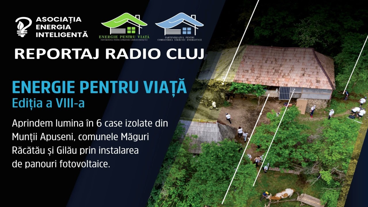 Reportaj Radio Cluj &ndash; Proiectul &ldquo;Energie pentru Viață&rdquo; prezent &icirc;n județul Cluj