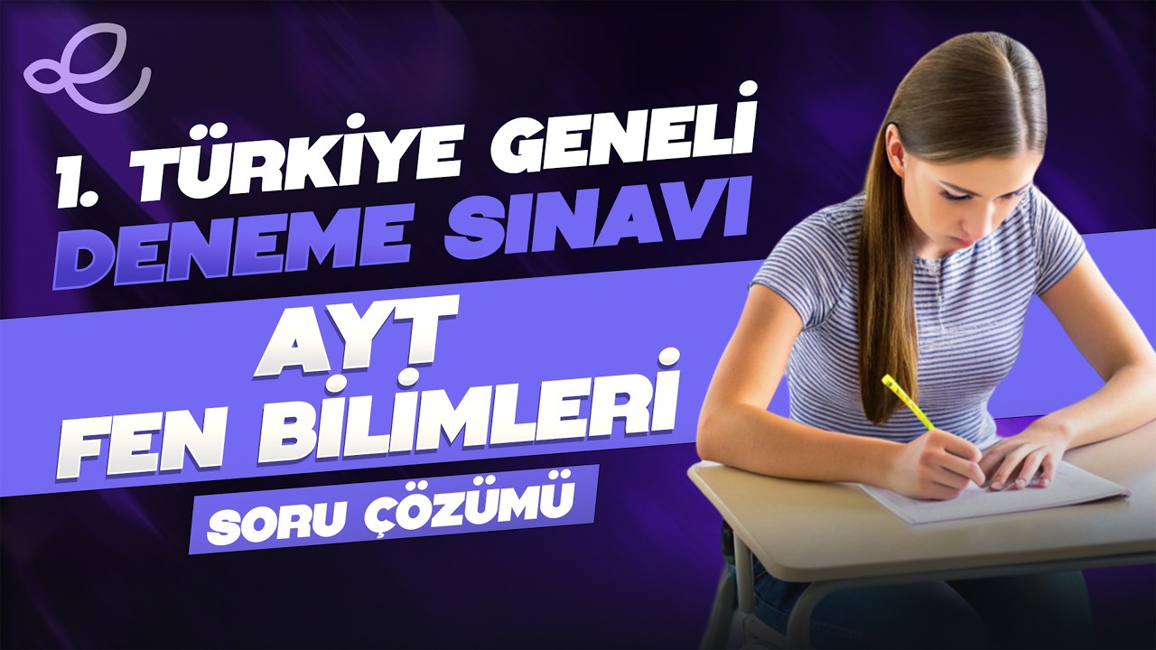 2025-2026 1. Türkiye Geneli Deneme Sınavı AYT Fen Bilimleri Video Çözümlü Cevap Anahtarı