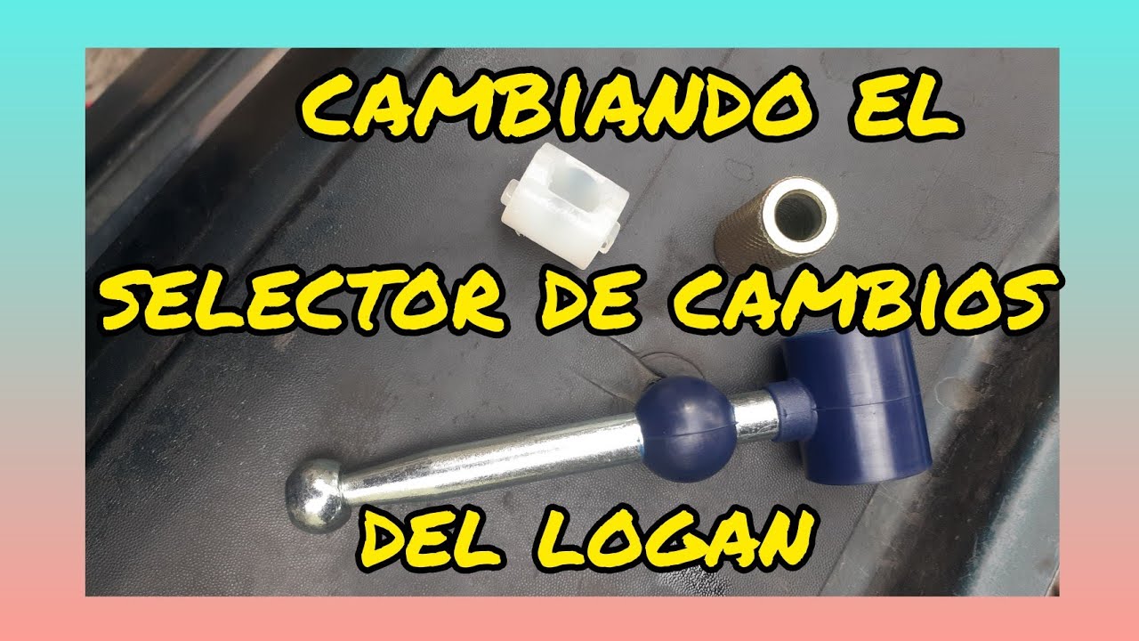 COMO CAMBIAR SELECTOR DE CAMBIOS DEL RENAULT LOGAN