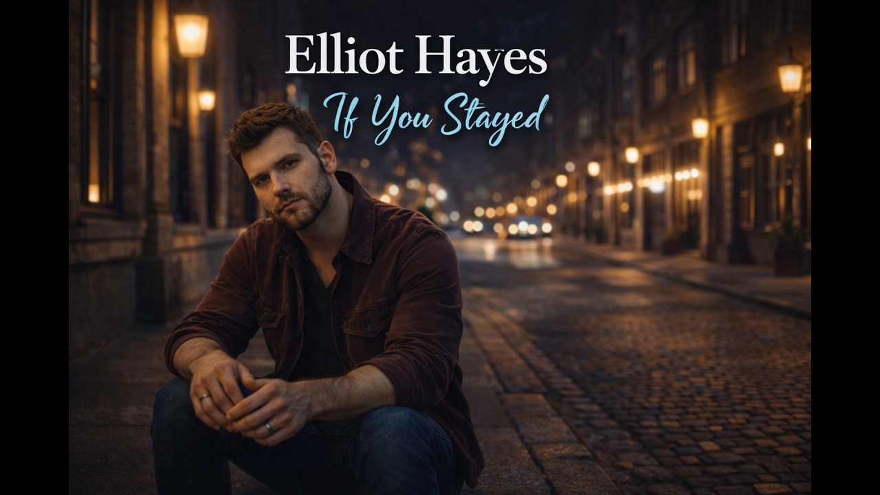 If You Stayed - Elliot Hayes (Official Lyric Music Video)