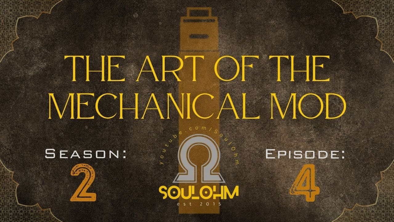 The Art of the Mechanical Mod Season: 2 - Episode: 4