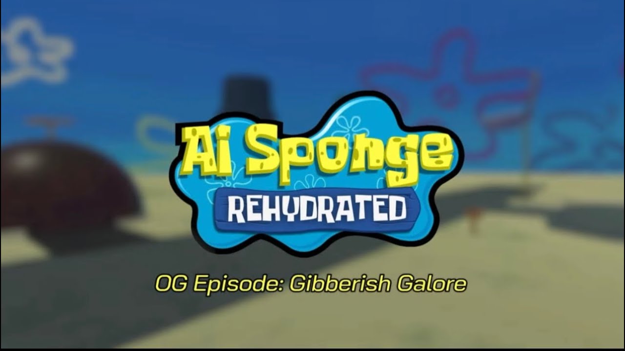 [Gibberish Galore] - Ai Sponge Rehydrated Clip [OG]