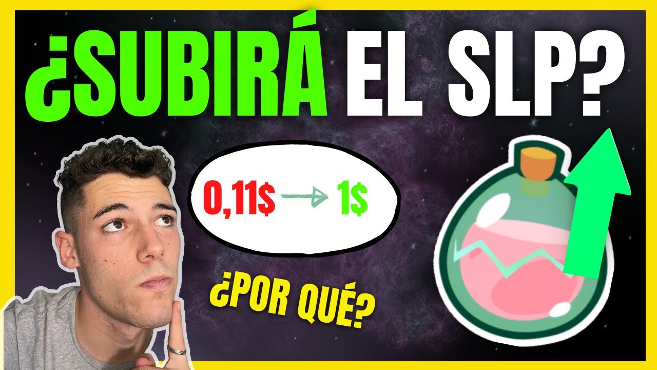 🔥 &iquest;QU&Eacute; OCURRE CON EL SLP? - PREDICCI&Oacute;N DE PRECIO 💎 [ AXIE INFINITY NOS HAR&Aacute; MILLONARIOS 🤑 ]