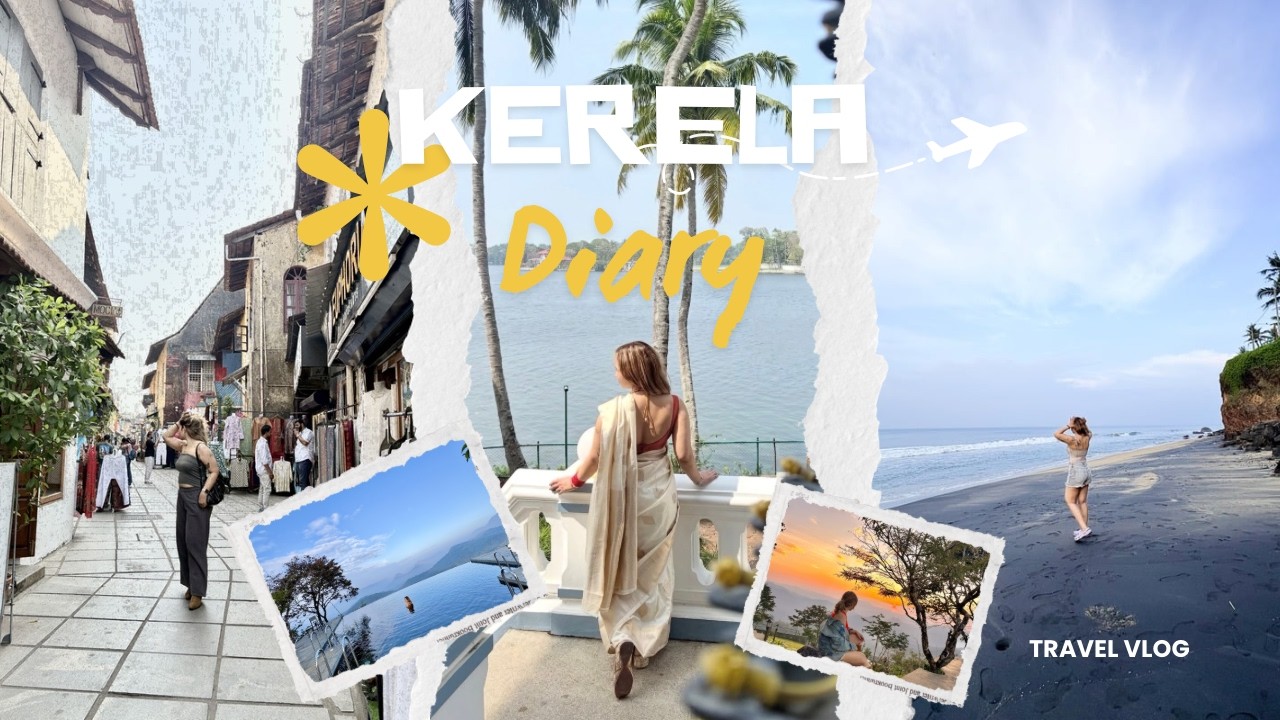 Vacay in South | Kerala Diary