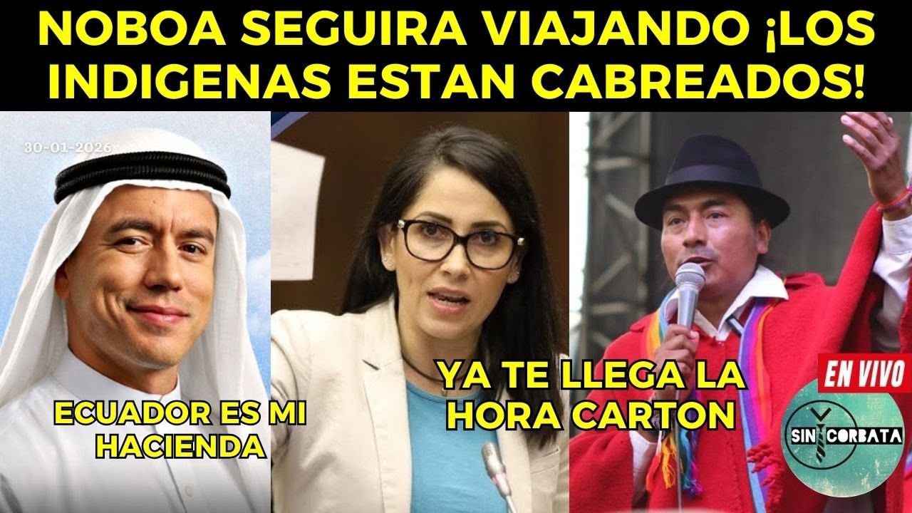 IZA LIDERA LA ECUARUNARI / NOBOA SOLO LE IMPORTA VIAJAR / ECUADOR QUIERE REVOCATORIA
