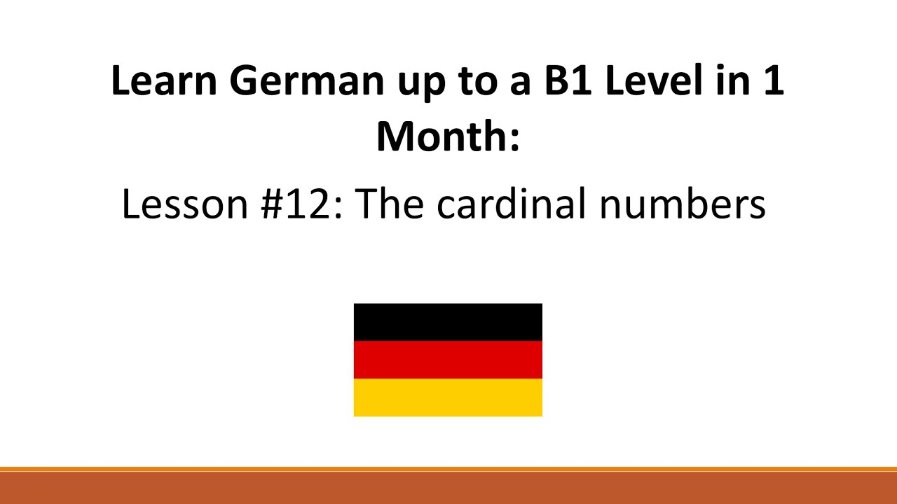 Learn German - Lesson #12: The cardinal numbers