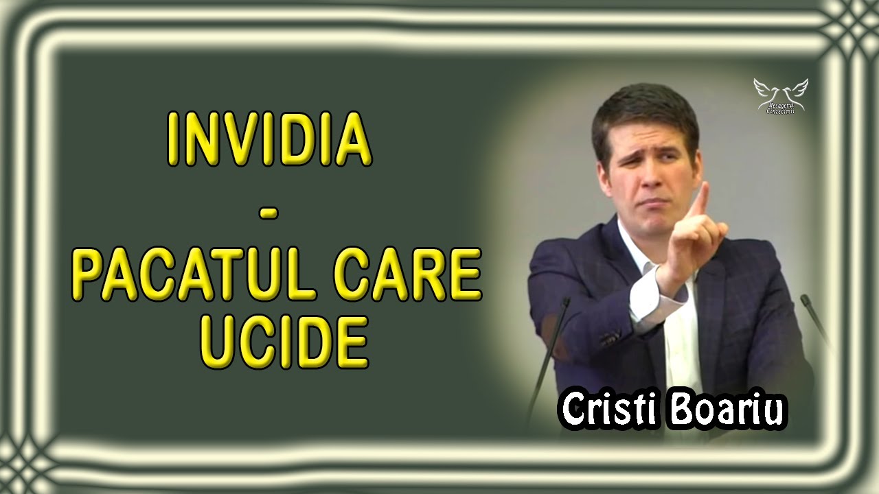 Cristi Boariu - Invidia - Păcatul care ucide | Predica