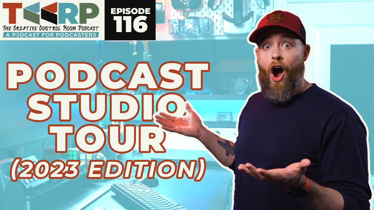 Full Podcast Studio Tour (2023 Edition) | #TCCRP116