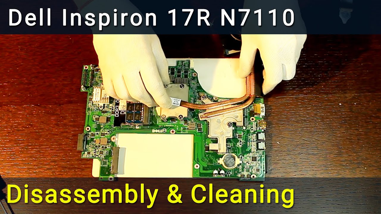 Dell Inspiron 17R N7110 Разборка, чистка вентилятора от пыли и замена термопасты