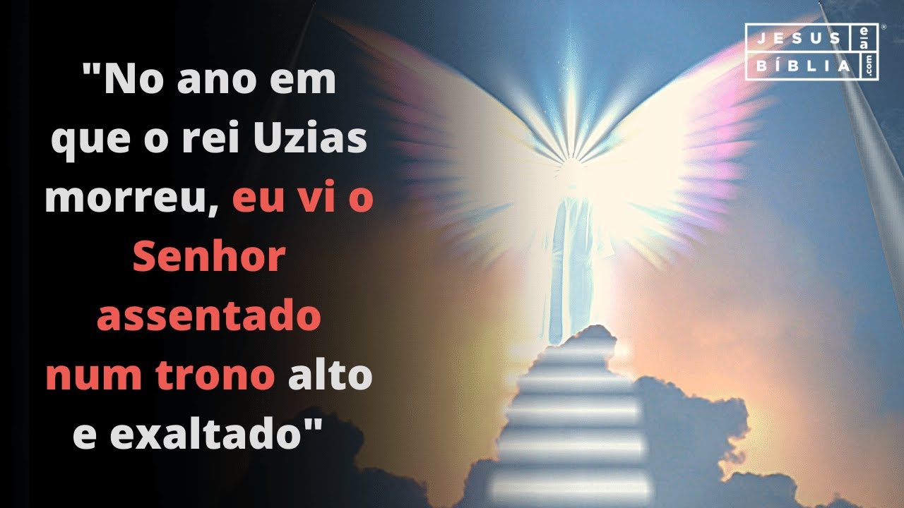 Isaías 6 Estudo:  A VOCAÇÃO DE ISAÍAS (Bíblia Explicada)