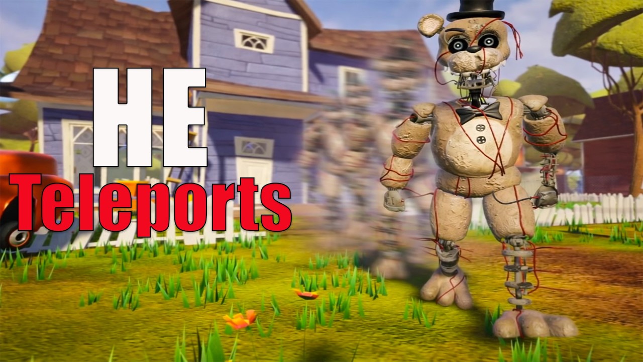 Hello Neighbor IGNITED FREDDY, but he TELEPORTS!