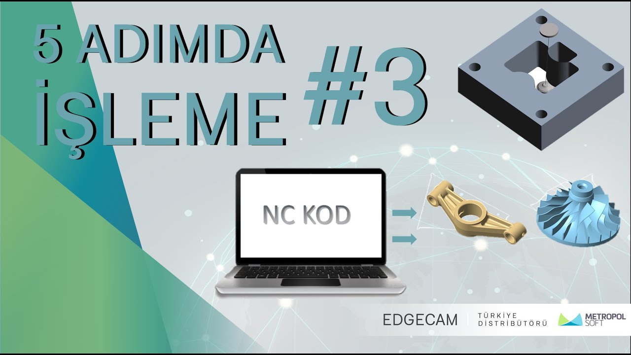 #EDGECAM: 5 ADIMDA İŞLEME #3 TEL EROZYON