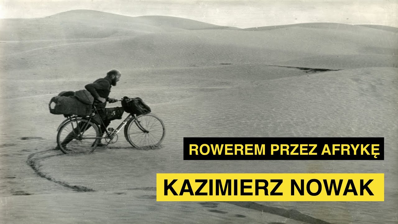 ROWEREM PRZEZ AFRYKĘ. KAZIMIERZ NOWAK