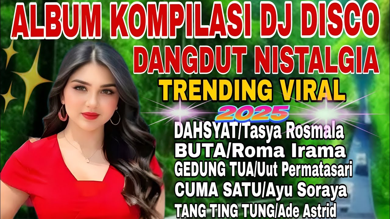 ALBUM KOMPILASI DJ DANGDUT REMIX NOSTAGIA TEMBANG LAWAS/VIRAL TIKTOK
