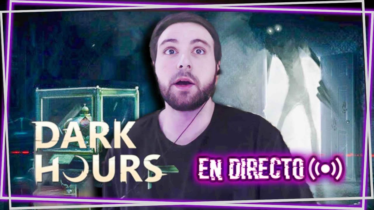 🔴Probamos la DEMO de DARK HOURS 😱 (Terror con Willy y Fargan)