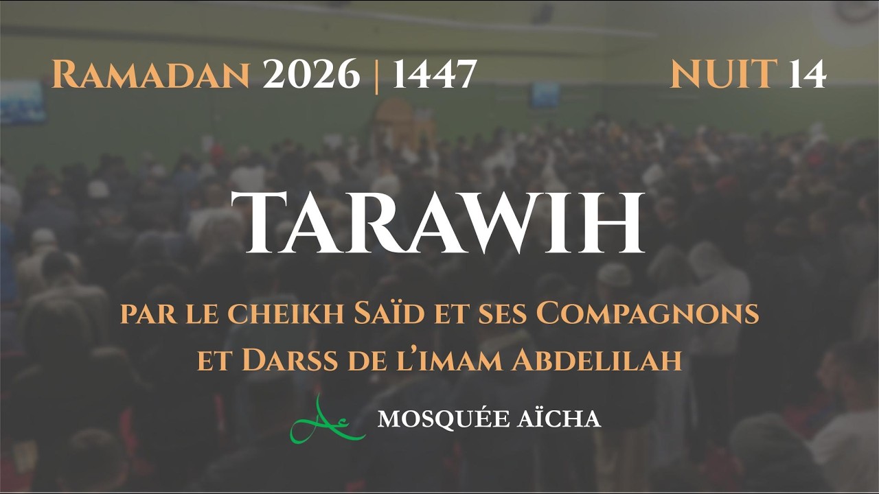 🔴 Salat Tarawih - Ramadan Nuit 14 | Mosquée Aïcha