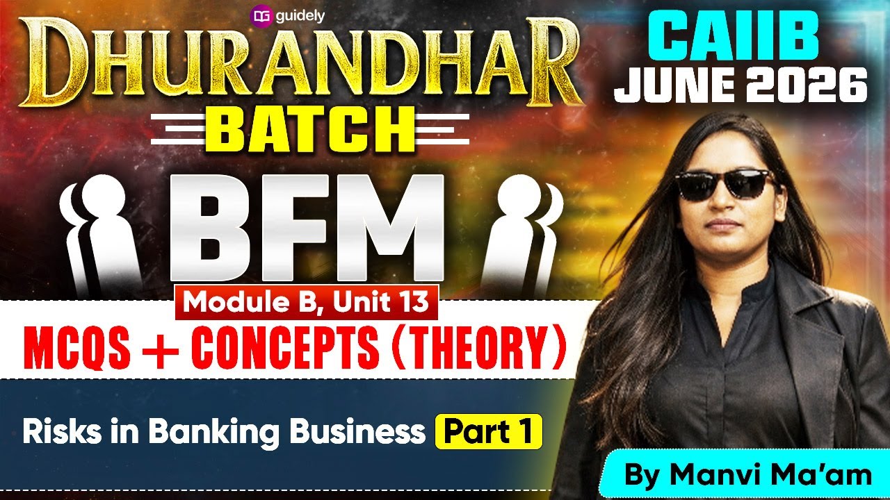 CAIIB June 2026 | Dhurandhar Batch | BFM Module B | Risks in Banking Business | Part 1 |Manvi Ma'am