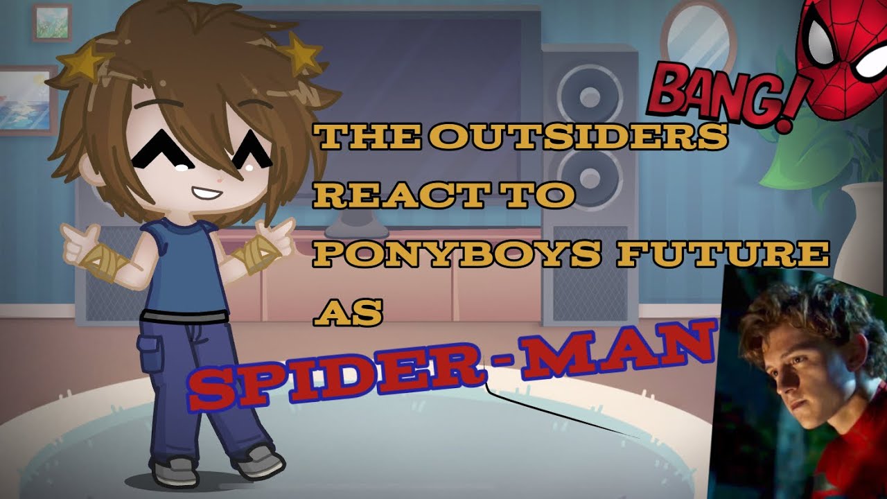 The Outsiders React to Ponyboys future as SPIDER-MAN(Tom hollend) part1