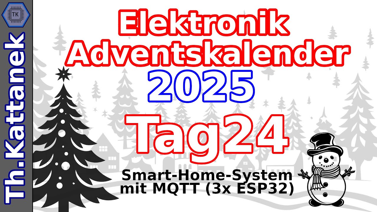 Adventskalender 2025 Tag 24 - Smart-Home-System mit MQTT und 3x ESP32 - AZ-Delivery